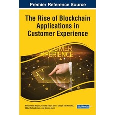 (英文圖書) The Rise of Blockchain Applications in Customer Experience 精裝版, IGI Global, 英文