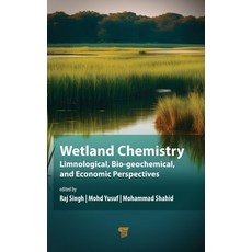 (英文圖書) Wetland Chemistry: Limnological Bio‐geochemical and Economic Perspectives 精裝版, Jenny Stanford Publishing, 英文