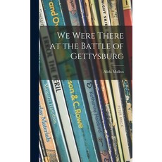 (英文圖書)We Were There at the Battle of Gettysburg 精裝版, Hassell Street Press, 英文