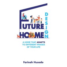 (英文圖書) Future Home Design: A Home That Adapts To Different Phases Of Your Life 精裝版, 514 Publishing, 英文