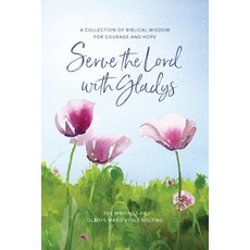 (英文圖書) Serve the Lord with Gladys 平裝版, Kristin Verby Creative, 英文