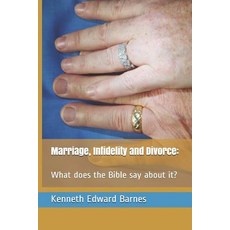 Marriage Infidelity and Divorce: : What does the Bible say about it? 平裝版, Independently Published, 英文