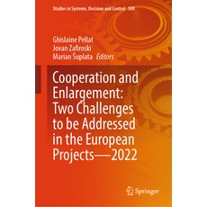 (英文圖書) Cooperation and Enlargement: Two Challenges to Be Addressed in the European Projects--2022 精裝版, Springer, 英文