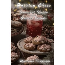 (英文圖書) Holiday Cheer: Seasonal Treats & Festive Drinks 平裝版, Independently Published, 英文