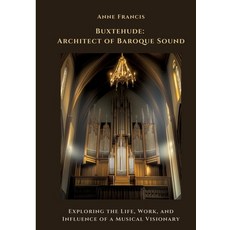 (英文圖書) Buxtehude: Architect of Baroque Sound: Exploring the Life Work and Influence... 平裝版, Tredition Gmbh, 英文