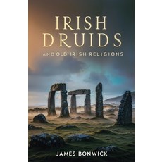 (英文圖書) Irish Druids And Old Irish Religions 平裝版, Left of Brain Books, 英文