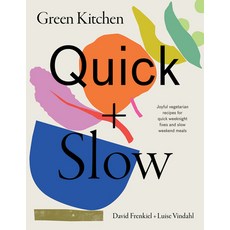 (英文圖書) Green Kitchen: Quick & Slow: 80 Joyful Vegetarian Recipes to Make Busy Weekdays Easy and Long... 精裝版, Hardie Grant Books, 英文