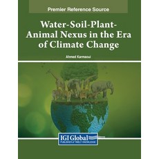 (英文圖書) Water-Soil-Plant-Animal Nexus in the Era of Climate Change 平裝版, IGI Global, 英文