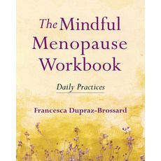The Mindful Menopause Workbook: Daily Practices 平裝版, Wisdom Publications, 英文