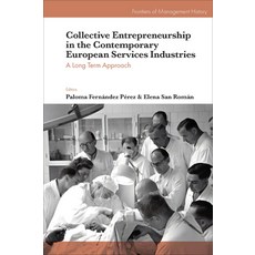 (英文圖書) Collective Entrepreneurship in the Contemporary European Services Industries: A Long Term App... 精裝版, Emerald Publishing Limited, 英文