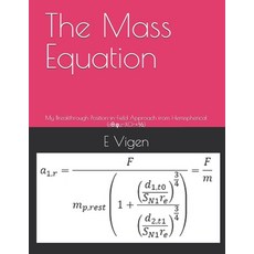 (英文圖書) The Mass Equation: My Breakthrough Position-in-Field Approach from Hemispherical (r &#952; &#... 平裝版, Independently Published, 英文