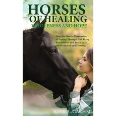(英文圖書) Horses of Healing Wholeness and Hope 精裝版, Annatek, 英文