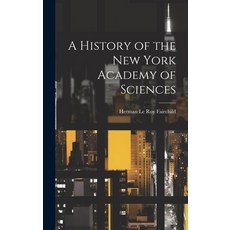 (英文圖書) A History of the New York Academy of Sciences 精裝版, Legare Street Press, 英文