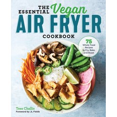 The Essential Vegan Air Fryer Cookbook: 75 Whole Food Recipes to Fry Bake and Roast 平裝版, Rockridge Press, 英文