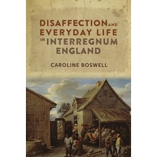 (英文圖書) Disaffection and Everyday Life in Interregnum England 精裝版, Boydell Press, 英文