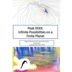 Peak XXXX: Infinite Possibilities on a Finite Planet 平裝版, Independently Published, 英文