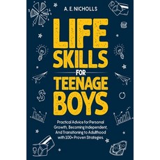 (英文圖書) Life Skills for Teenage Boys: Practical Advice for Personal Growth Becoming In... 平裝版, Akeso Publishing, 英文