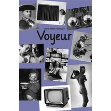 Hans-Peter Feldmann: Voyeur 7 平裝版, Walther Konig Verlag, 英文