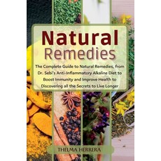 (英文圖書) Narural Remedies: The complete guide to natural remedies from Dr. Sebi's anti-inflammatory a... 平裝版, Thelma Herrera, 英文