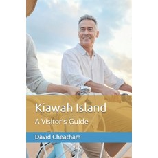 (英文圖書) Kiawah Island: A Visitor's Guide 平裝版, Independently Published, 英文