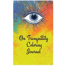 On Tranquillity Coloring Journal.Self-Exploration Diary with Mandalas and Positive Affirmations. 精裝版, Cristina Dovan, 英文