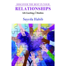 (英文圖書) Discover the Best in Your Relationships: Life Coaching for Muslims 平裝版, Kube Publishing Ltd, 英文