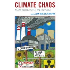 (英文圖書) Climate Chaos: Killing People Places and the Planet 精裝版, Lexington Books, 英文