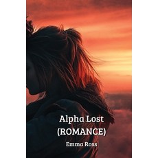 (英文圖書) Alpha Lost (ROMANCE) 平裝版, Emma Ross, 英文