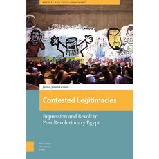 (英文圖書) Contested Legitimacies: Repression and Revolt in Post-Revolutionary Egypt 精裝版, Amsterdam University Press, 英文