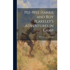 (英文圖書)Pee-Wee Harris and Roy Blakeley's Adventures in Camp 精裝版, Legare Street Press, 英文