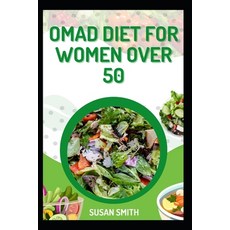 (英文圖書) Omad Diet for Women Over 50: The Ultimate Guide to Healthy Aging and Weight Los... 平裝版, Independently Published, 英文
