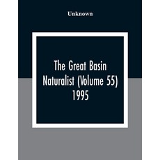 The Great Basin Naturalist (Volume 55) 1995 平裝版, Alpha Edition, 英文