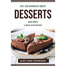 (英文圖書) My Grandma's Best Desserts Recipes: A Book with Recipes 平裝版, Mary-Anne Stephenson, 英文
