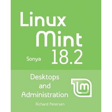 (英文圖書) Linux Mint 18.2: Desktops and Administration 平裝版, Surfing Turtle Press, 英文