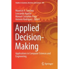 (英文圖書) Applied Decision-Making: Applications in Computer Sciences and Engineering 平裝版, Springer, 英文