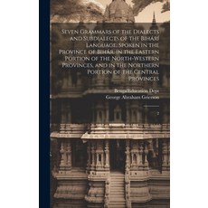 (英文書) Seven Grammars of the Dialects and Subdialects of the Bihárí Language Spoken in the Province... 精裝版, Legare Street Press, 英文