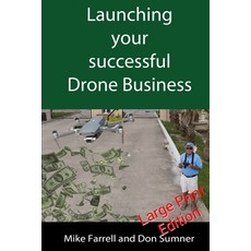 (英文圖書) Launching Your Successful Drone Business 平裝版, Independently Published, 英文