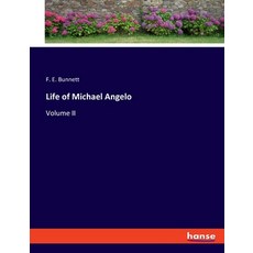 (英文圖書) Life of Michael Angelo: Volume II 平裝版, Hansebooks, 英文
