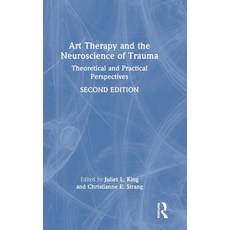 (英文圖書) Art Therapy and the Neuroscience of Trauma: Theoretical and Practical Perspectives 精裝版, Routledge, 英文