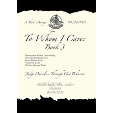 (英文圖書) To Whom I Care: Book 3: Judge Ourselves Through Our Behavior 精裝版, Xlibris Us, 英文