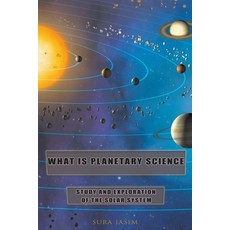(英文圖書) What is planetary science? Study and exploration of the solar system 平裝版, Sura Jasim, 英文