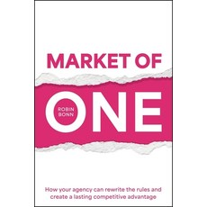 (英文圖書) Market of One: How Your Agency Can Rewrite the Rules to Create Lasting Competit... 精裝版, Practical Inspiration Publi..., 英文