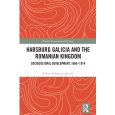 (英文圖書) Habsburg Galicia and the Romanian Kingdom: Sociocultural Development 1866-1914 精裝版, Routledge, 英文