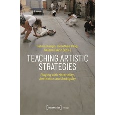 (英文圖書) Teaching Artistic Strategies: Playing with Materiality Aesthetics and Ambiguity 平裝版, Transcript Publishing, 英文