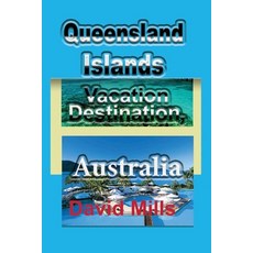 (英文圖書) Queensland Islands Vacation Destination Australia: Tourism a Travel Guide 平裝版, Independently Published, 英文