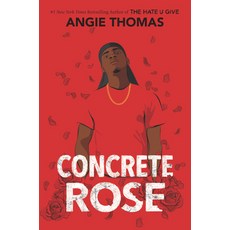 Concrete Rose：2022年邁克爾·L·普林茲獎得獎作品, Balzer & Bray/Harperteen, 英文, 精裝版