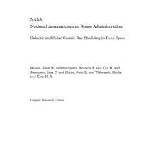 Galactic and Solar Cosmic Ray Shielding in Deep Space 平裝版, Independently Published, 英文