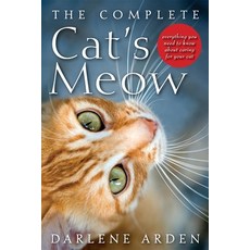 (英文圖書) The Complete Cat's Meow: Everything You Need to Know about Caring for Your Cat 平裝版, Howell Books, 英文