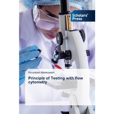 (英文圖書) Principle of Testing with flow cytometry 平裝版, Scholars' Press, 英文