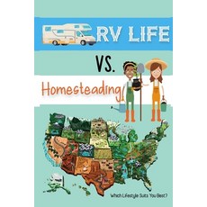 (英文圖書) RV Life vs Homesteading: Which Lifestyle Suits You Best? 平裝版, Independently Published, 英文